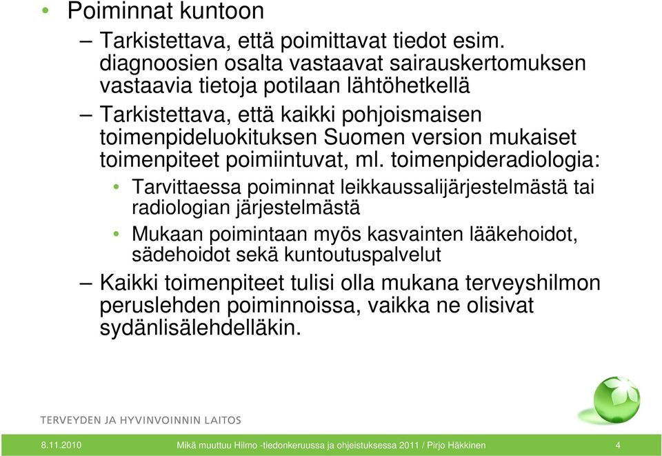 version mukaiset toimenpiteet poimiintuvat, ml.