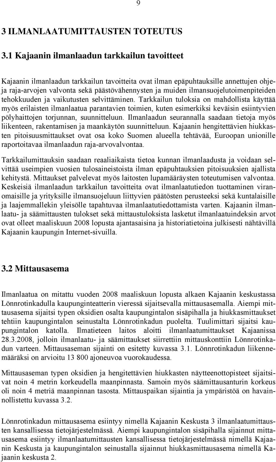 ilmansuojelutoimenpiteiden tehokkuuden ja vaikutusten selvittäminen.