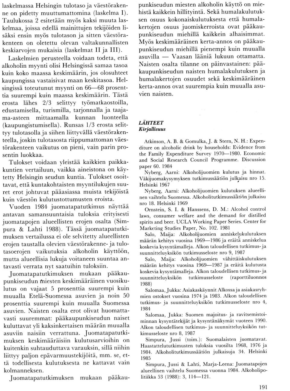 mukaisia (laskelmat II ja III).