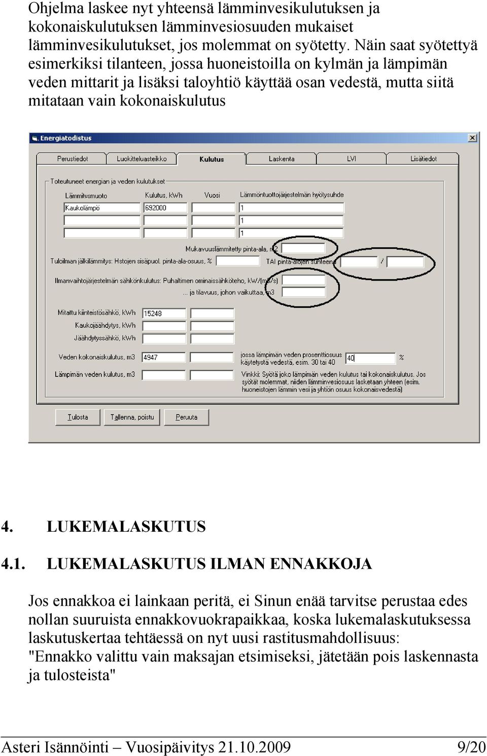 kokonaiskulutus 4. LUKEMALASKUTUS 4.1.