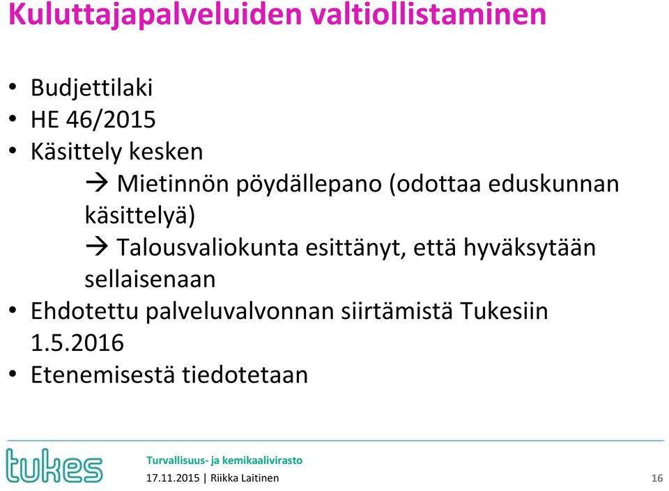 Talousvaliokunta esittänyt, että hyväksytään sellaisenaan Ehdotettu