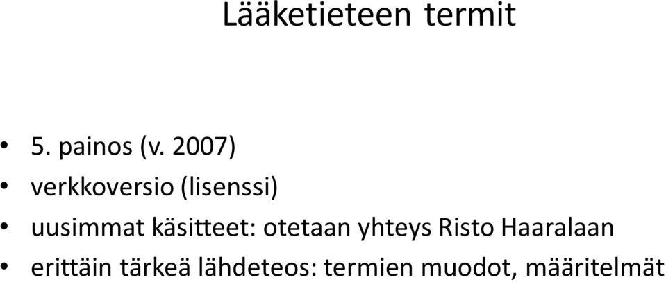 käsitteet: otetaan yhteys Risto Haaralaan