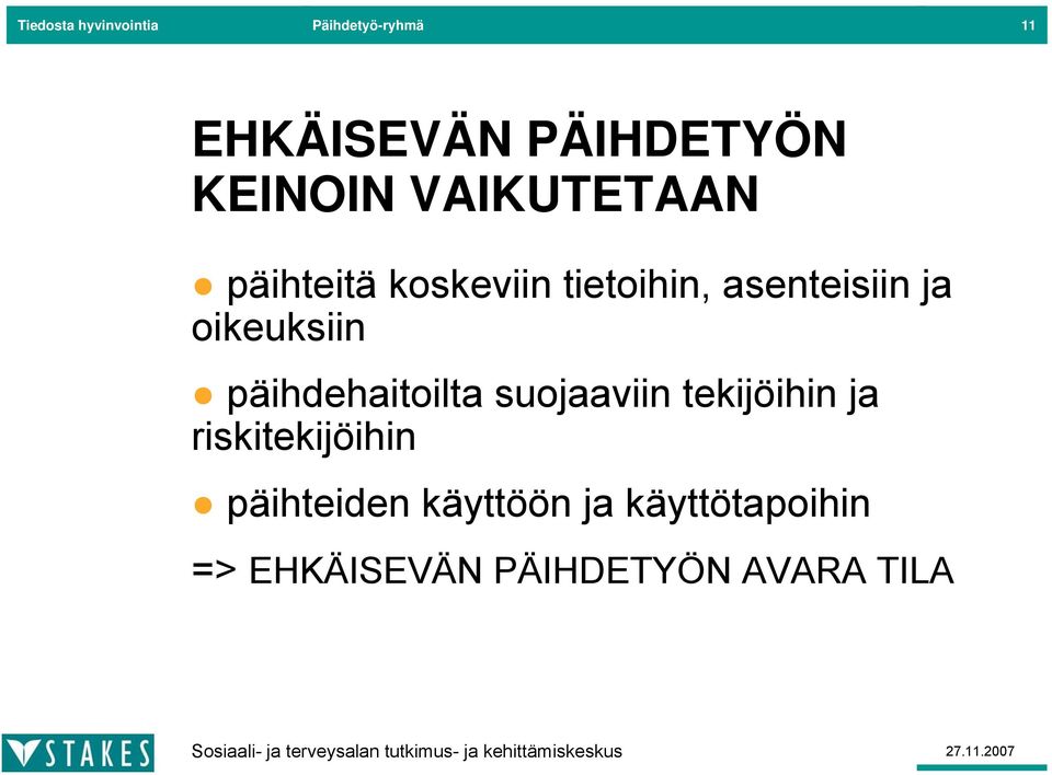 oikeuksiin päihdehaitoilta suojaaviin tekijöihin ja riskitekijöihin