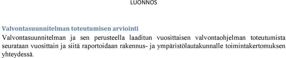 valvontaohjelman toteutumista seurataan vuosittain ja siitä