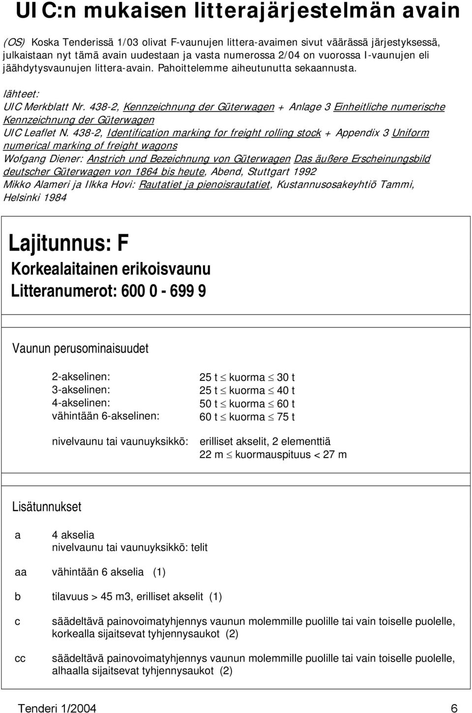 438-2, Kennzeichnung der Güterwagen + Anlage 3 Einheitliche numerische Kennzeichnung der Güterwagen UIC Leaflet N.