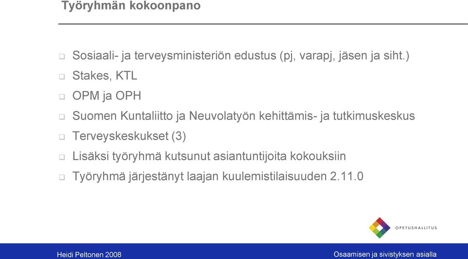 ) Stakes, KTL OPM ja OPH Suomen Kuntaliitto ja Neuvolatyön kehittämis- ja