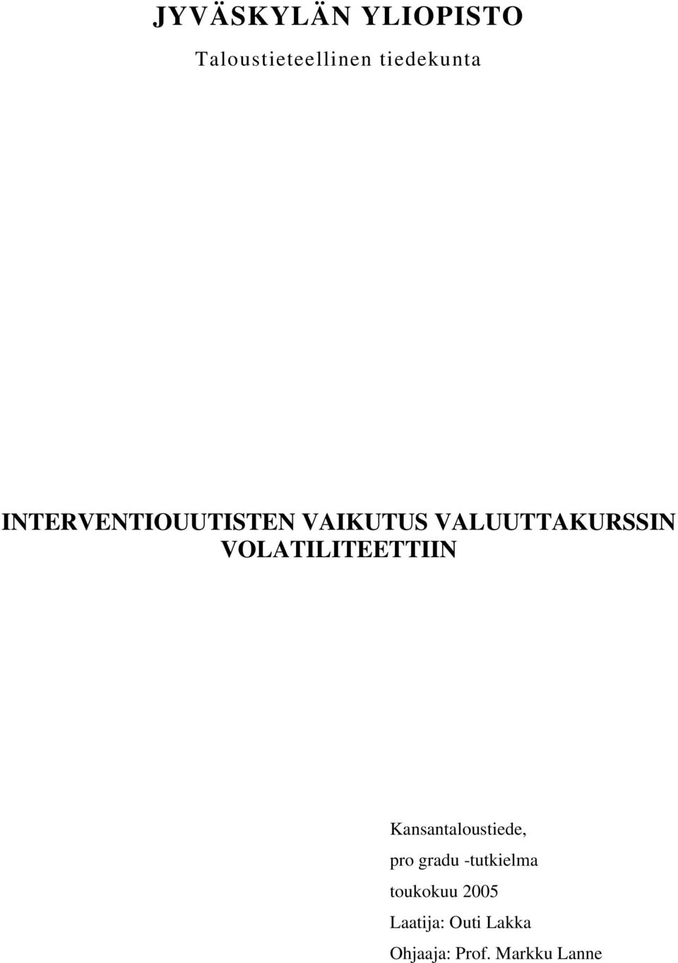 VOLATILITEETTIIN Kansantaloustiede, pro gradu