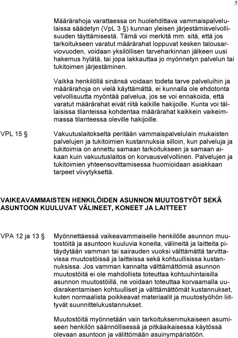 tukitoimen järjestäminen.