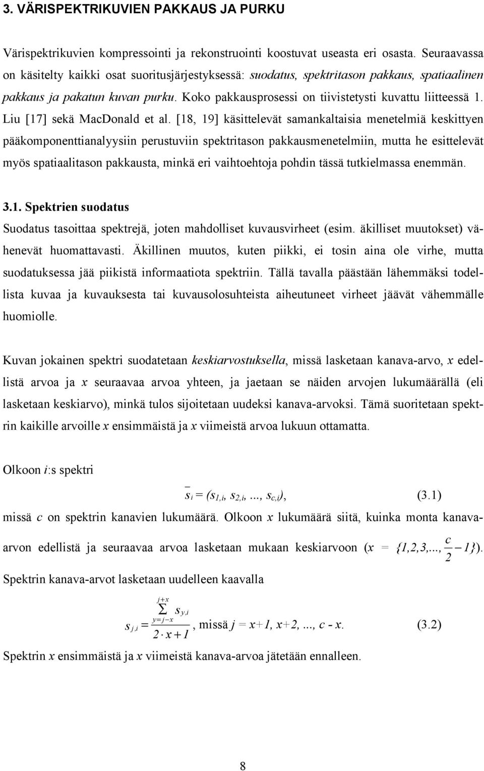 Liu [7] sekä MacDoald et al.