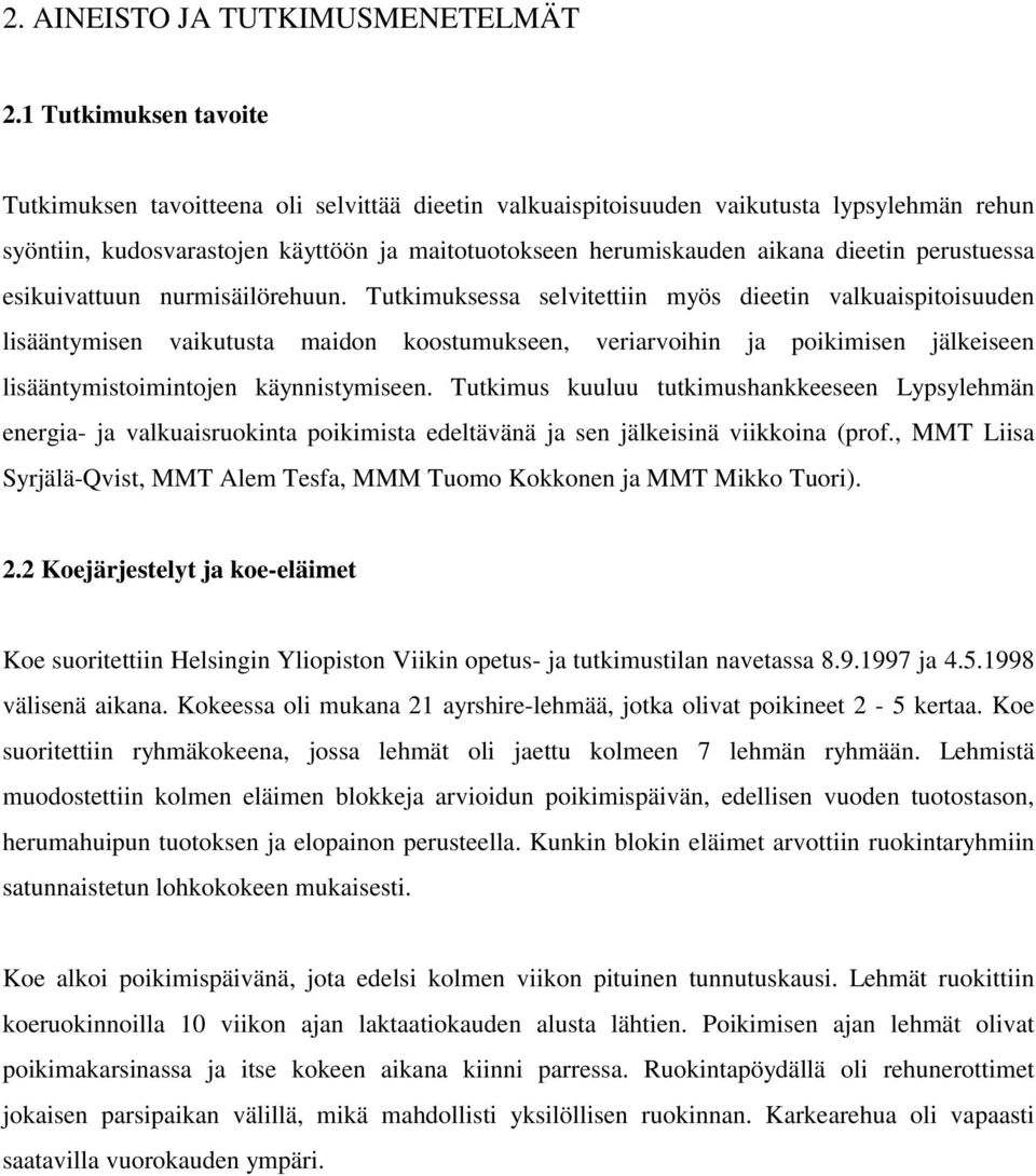 perustuessa esikuivattuun nurmisäilörehuun.