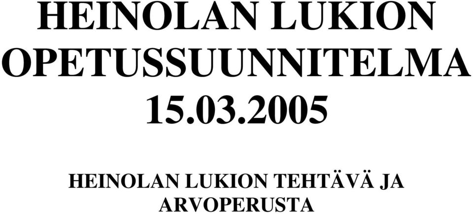 03.2005  TEHTÄVÄ JA