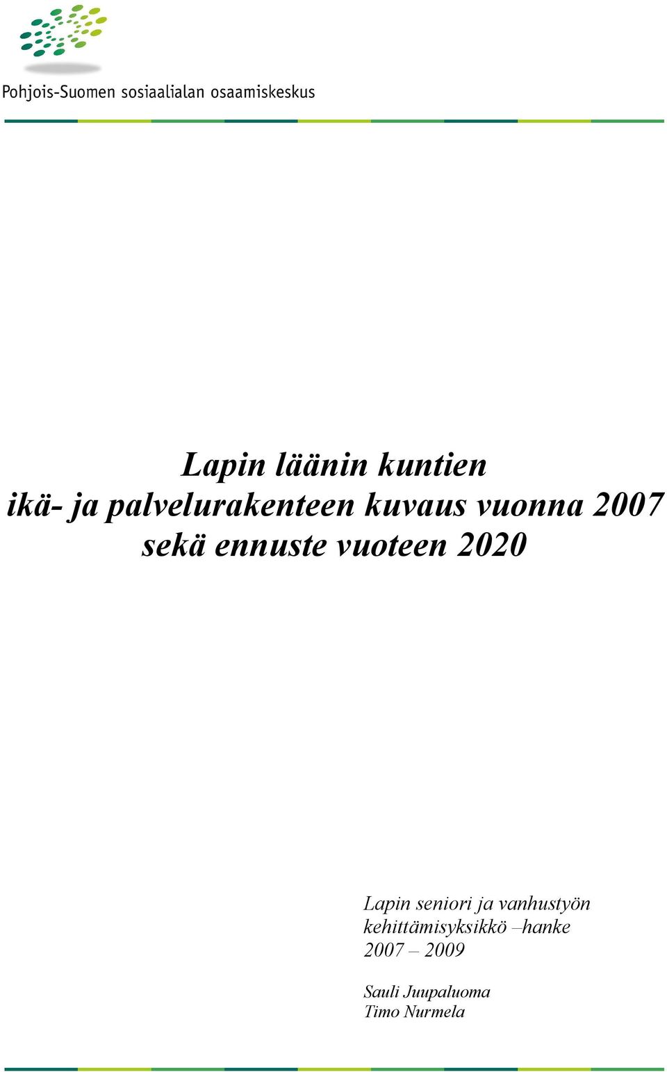 ennuste vuoteen 22 Lapin seniori ja