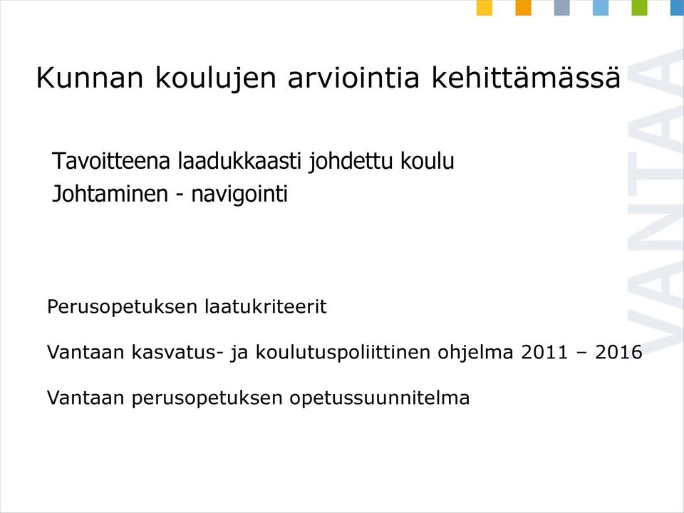 Perusopetuksen laatukriteerit Vantaan kasvatus- ja