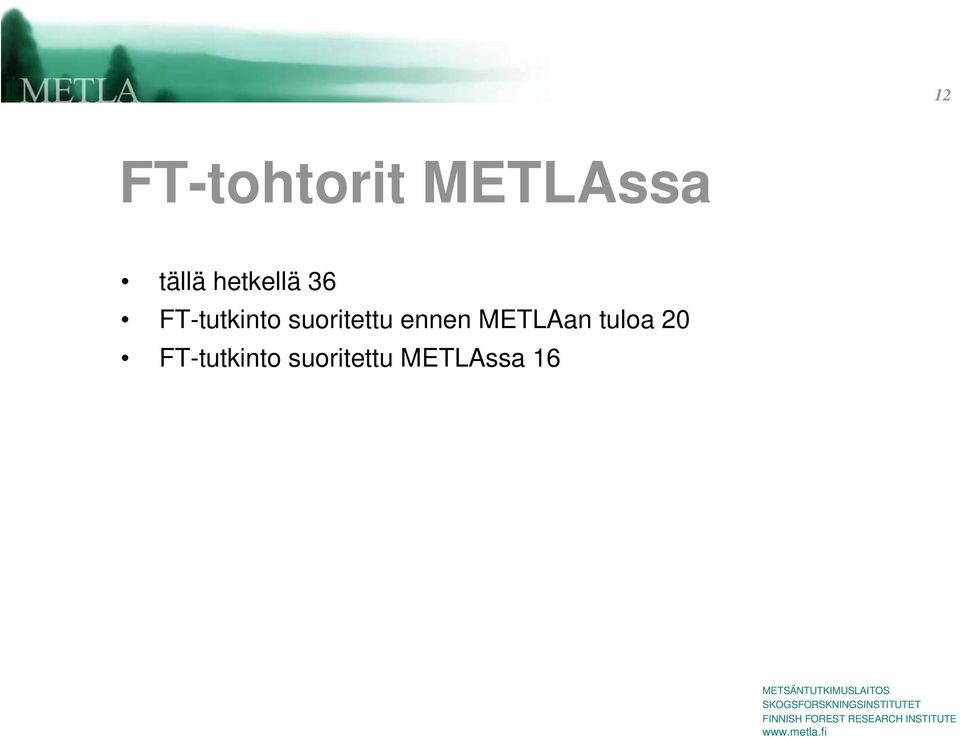 suoritettu ennen METLAan tuloa