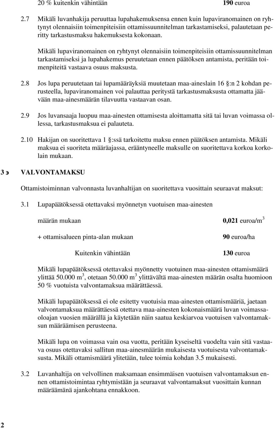 hakemuksesta kokonaan.