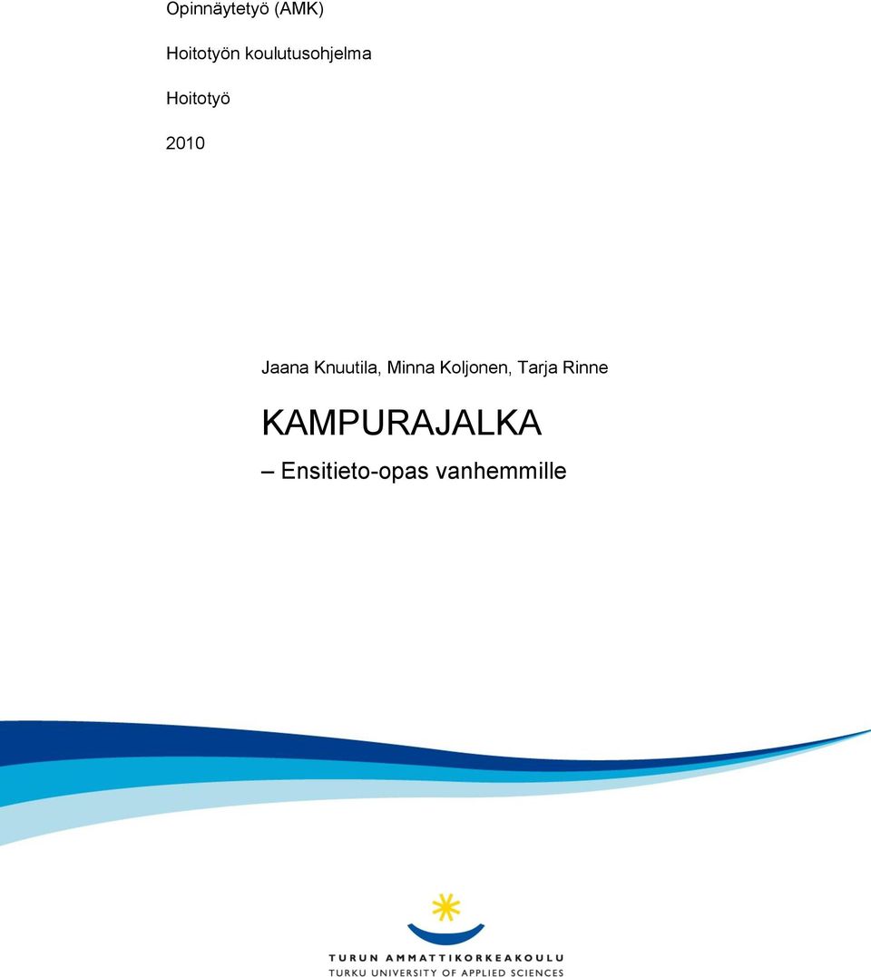 Knuutila, Minna Koljonen, Tarja