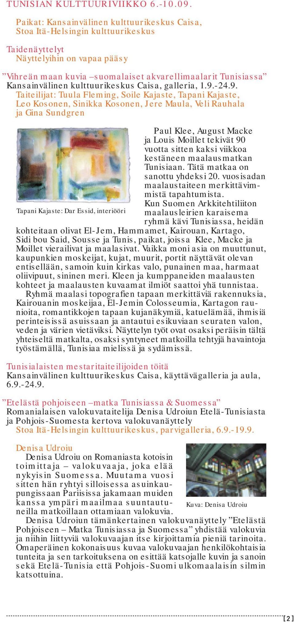 kulttuurikeskus Caisa, galleria, 1.9.