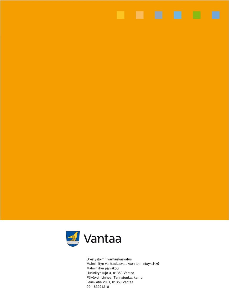 päiväkoti Uusiniitynkuja 3, 01350 Vantaa Päiväkoti