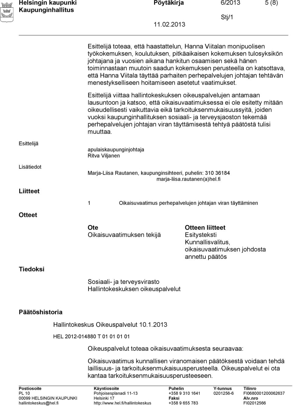 hoitamiseen asetetut vaatimukset.