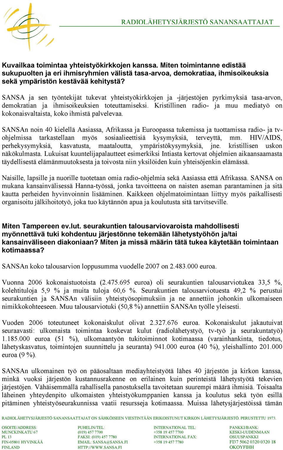 Kristillinen radio- ja muu mediatyö on kokonaisvaltaista, koko ihmistä palvelevaa.