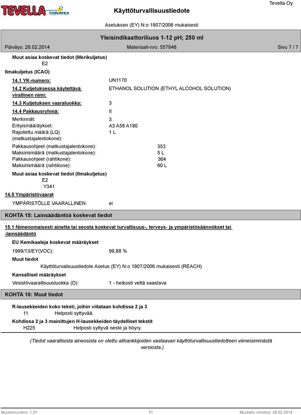 Maksimimäärä (rahtikone): Muut asiaa koskevat tiedot (Ilmakuljetus) : Y41 14.