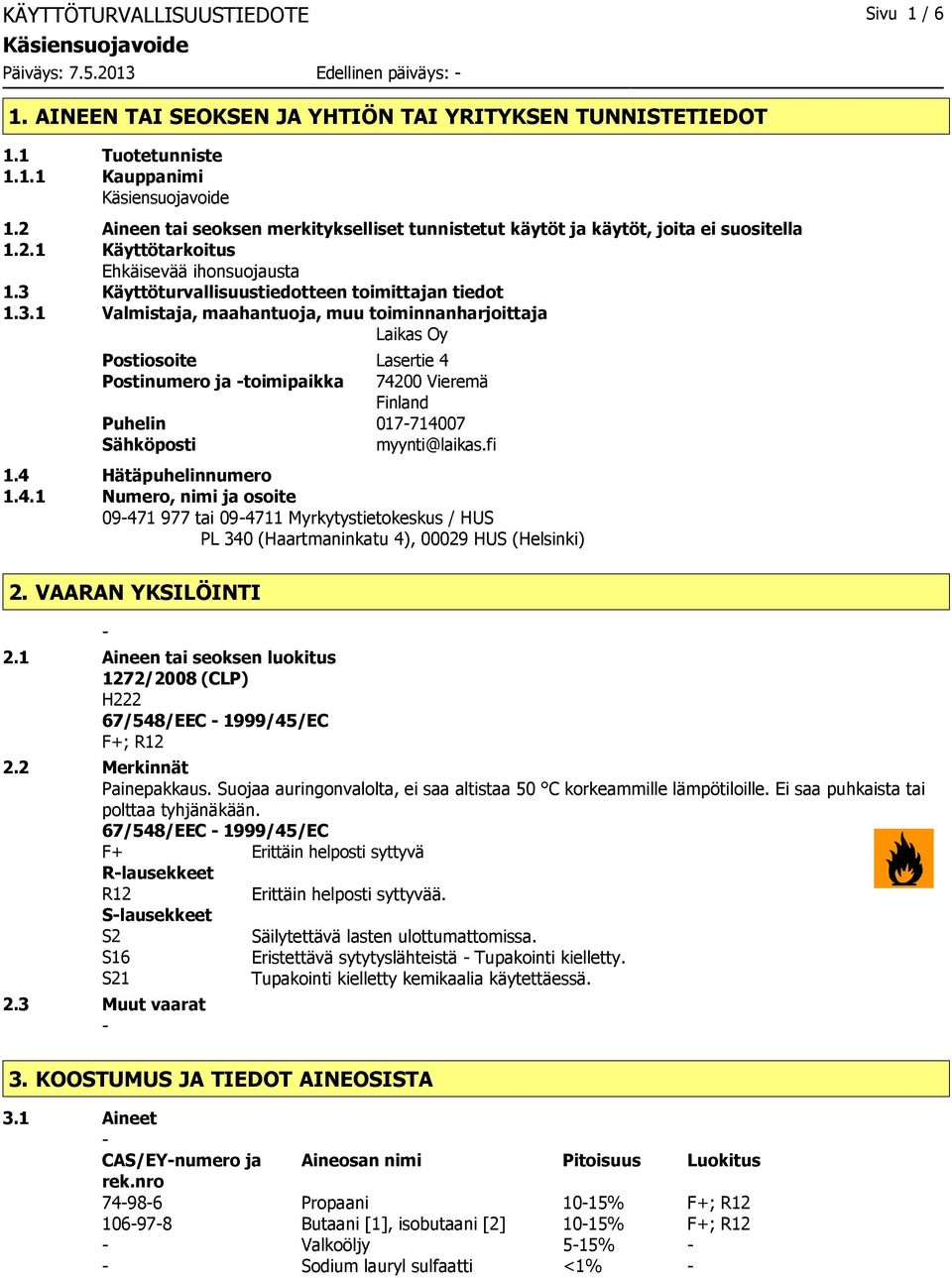 Käyttöturvallisuustiedotteen toimittajan tiedot 1.3.