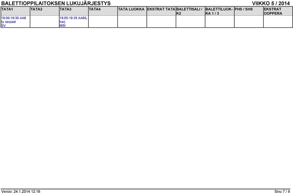 AA6 19:05-19:35 AA6IL SV BALETTILUOK- /