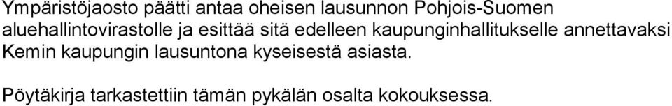 kaupunginhallitukselle annettavaksi Kemin kaupungin lausuntona