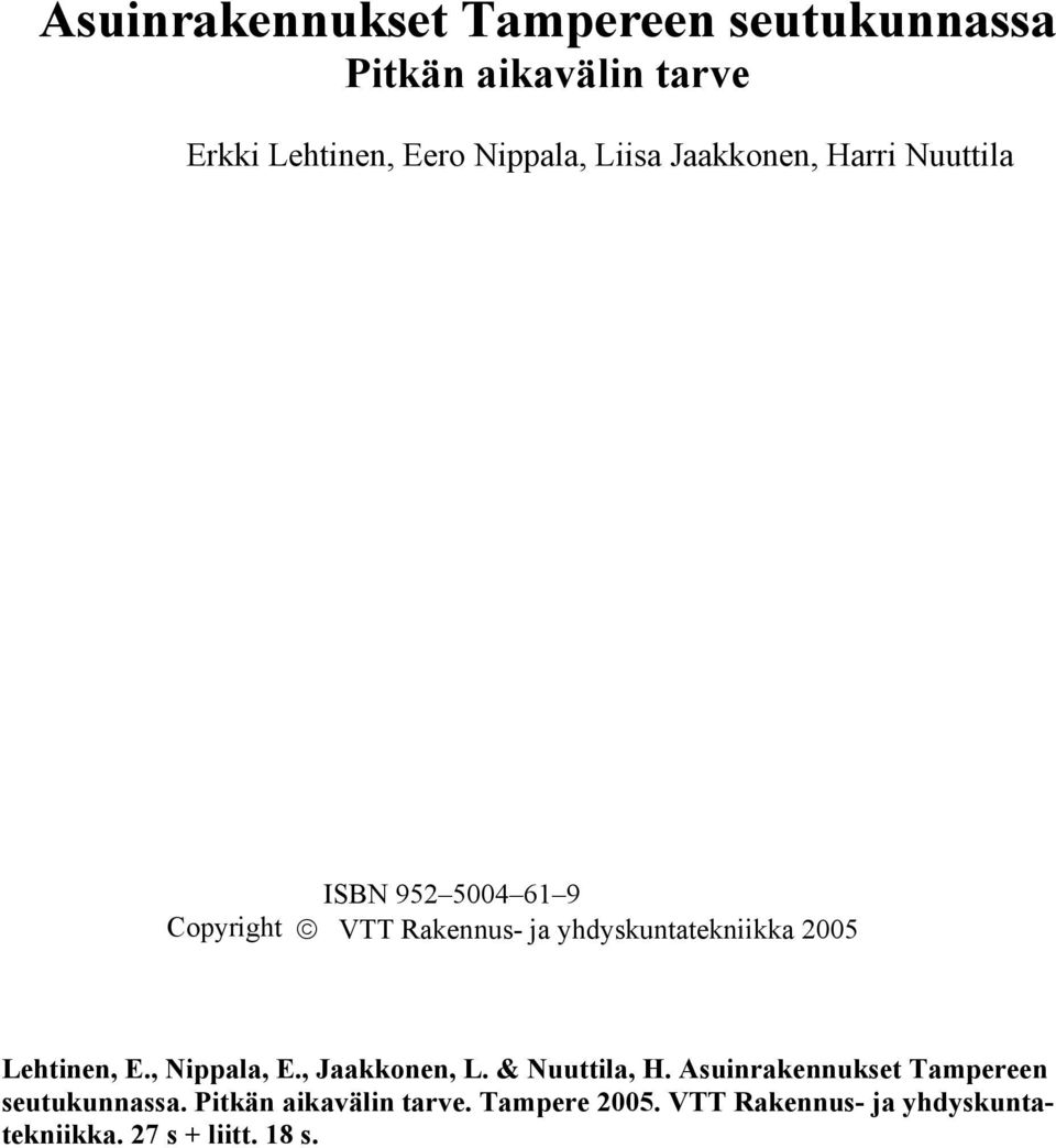 25 Lehtinen, E., Nippala, E., Jaakkonen, L. & Nuuttila, H.