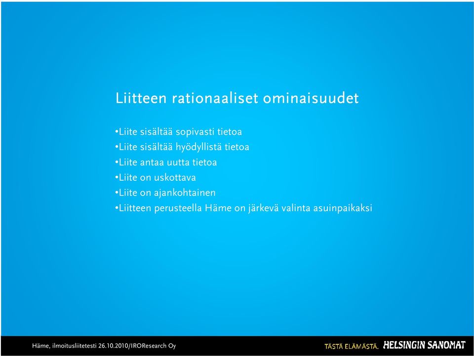 antaa uutta tietoa Liite on uskottava Liite on