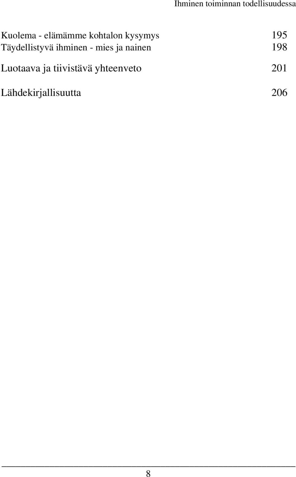 nainen 198 Luotaava ja tiivistävä