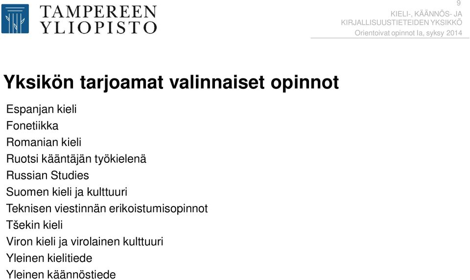 kieli ja kulttuuri Teknisen viestinnän erikoistumisopinnot Tšekin