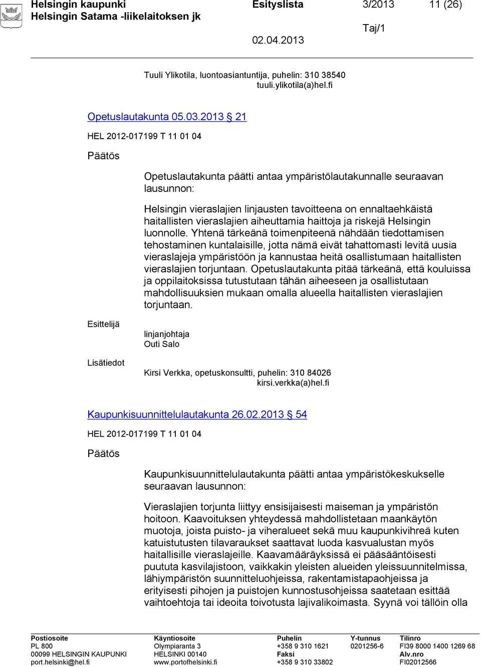 haittoja ja riskejä Helsingin luonnolle.