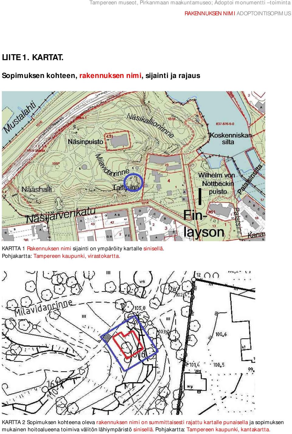 ympäröity kartalle sinisellä. Pohjakartta: Tampereen kaupunki, virastokartta.