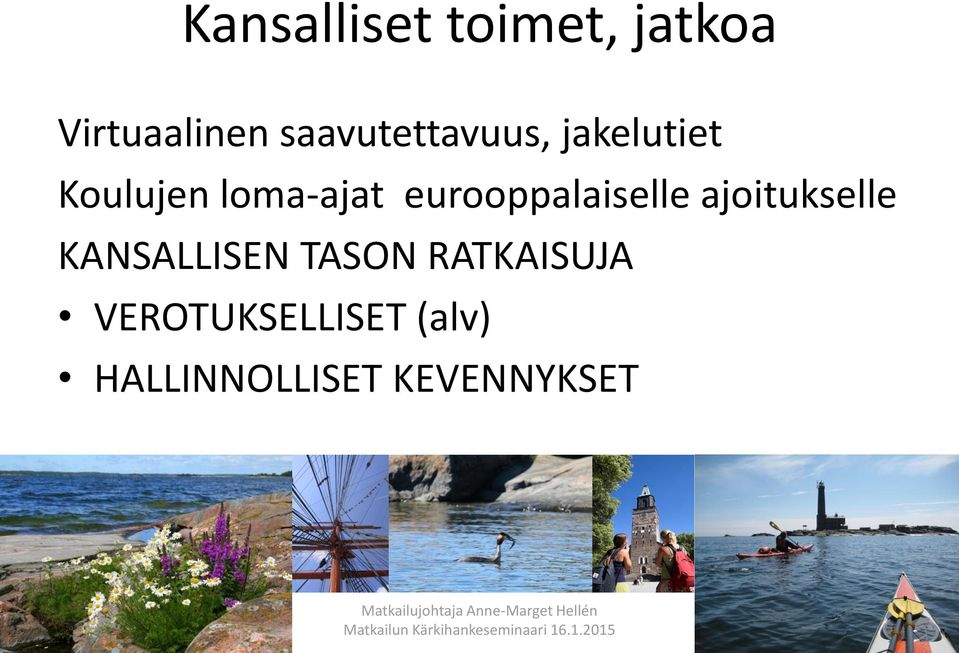 eurooppalaiselle ajoitukselle KANSALLISEN TASON