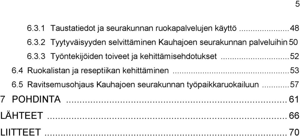 4 Ruokalistan ja reseptiikan kehittäminen... 53 6.