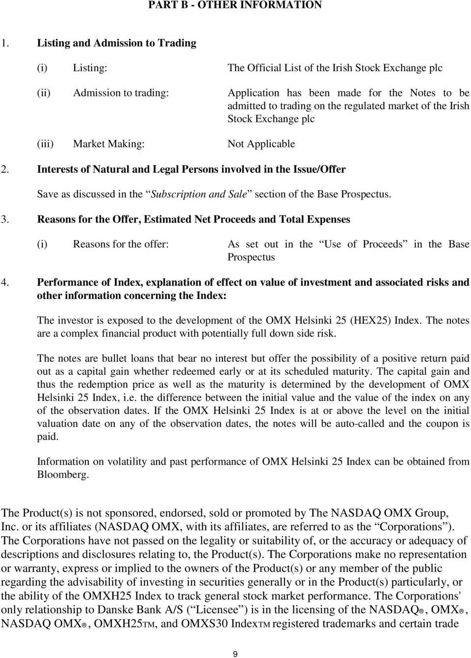 regulated market of the Irish Stock Exchange plc (iii) Market Making: Not Applicable 2.