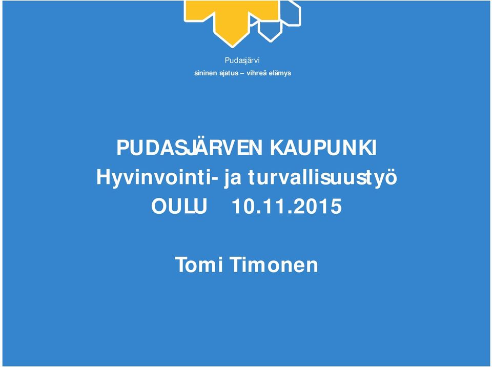 KAUPUNKI Hyvinvointi- ja