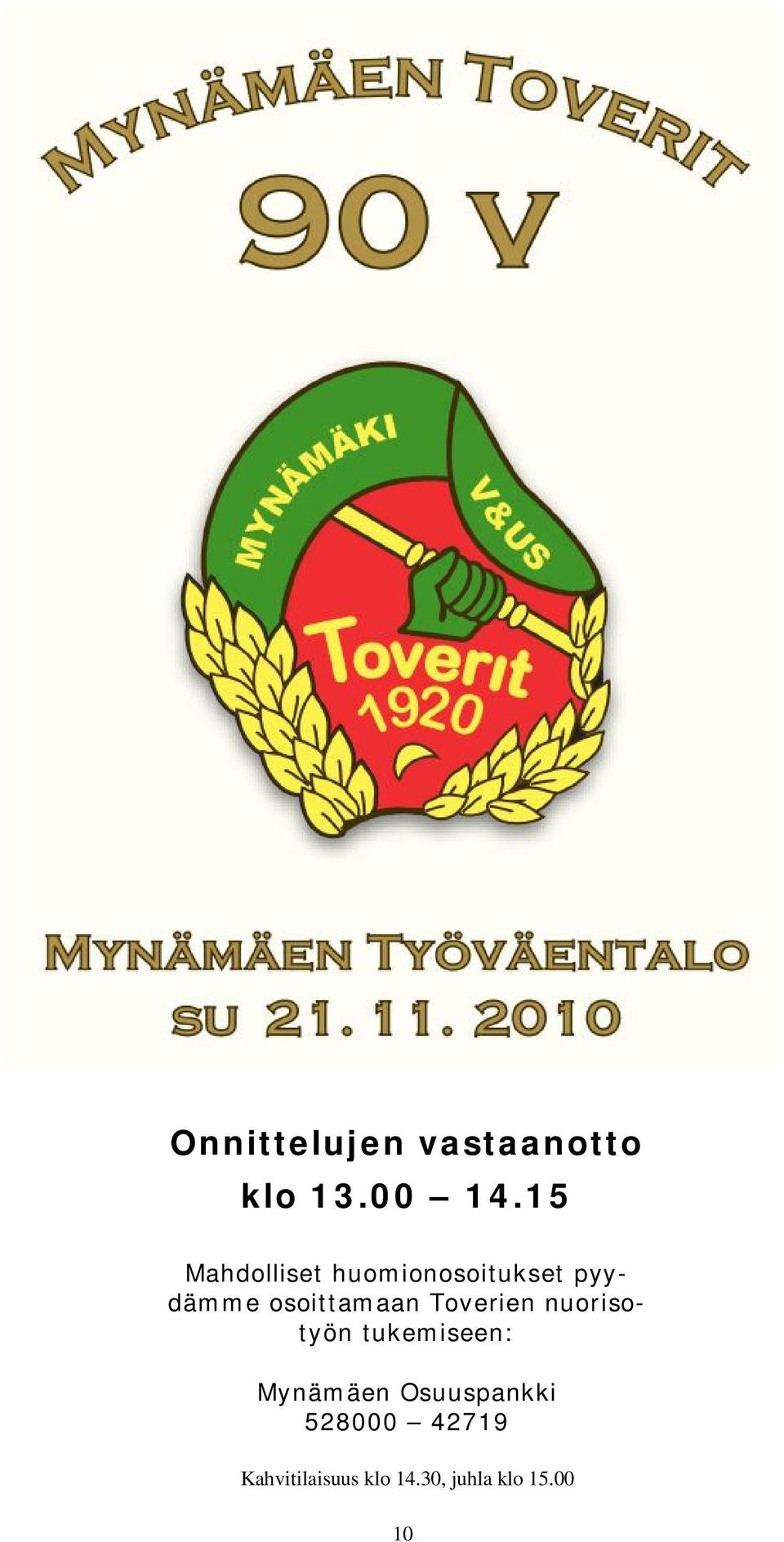 osoittamaan Toverien nuorisotyön tukemiseen: