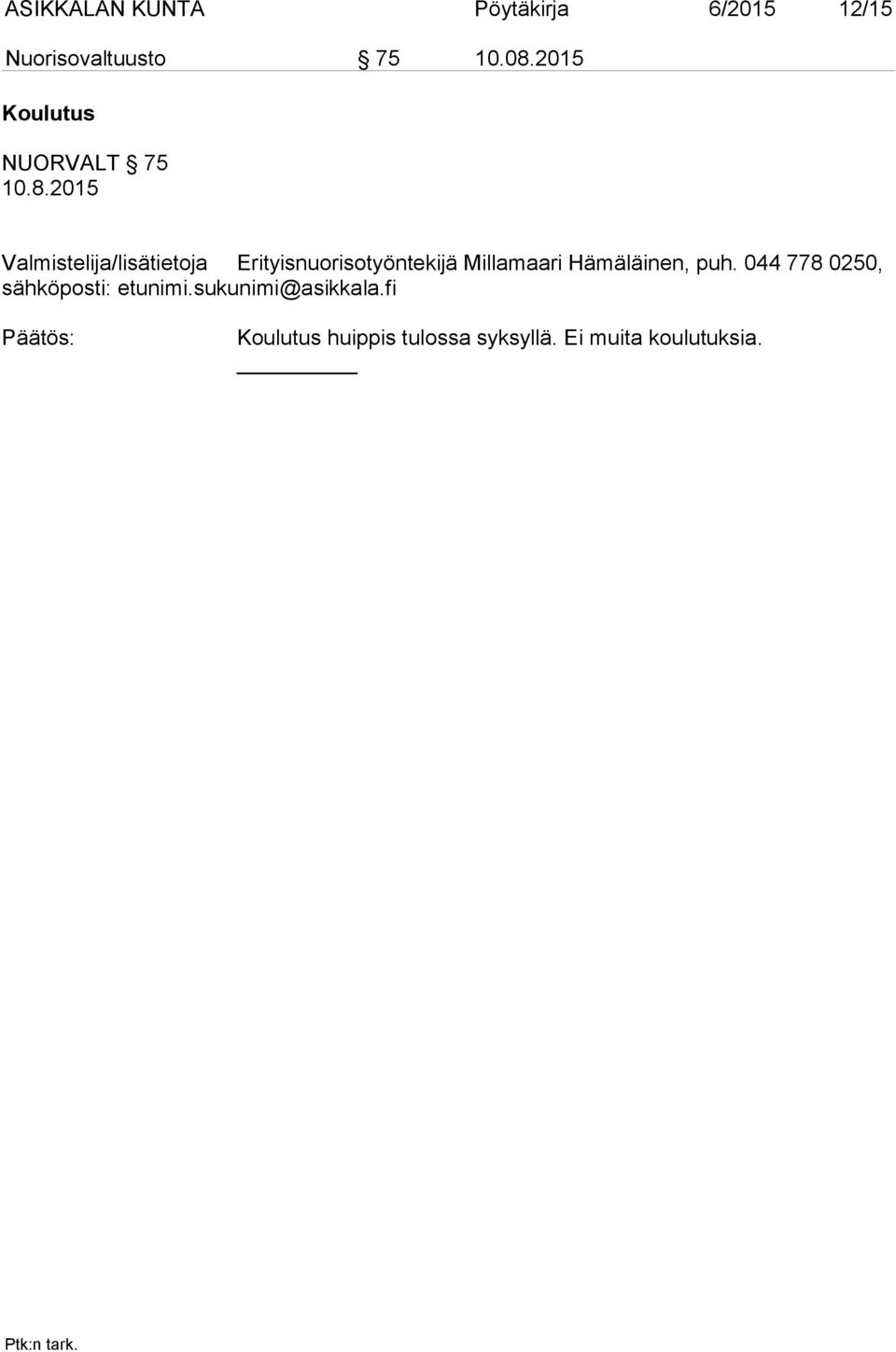 2015 Koulutus NUORVALT 75 Koulutus