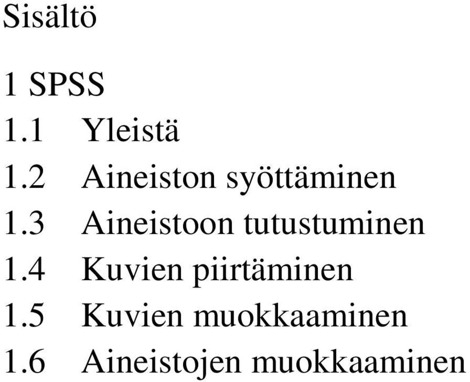 3 Aineistoon tutustuminen 1.