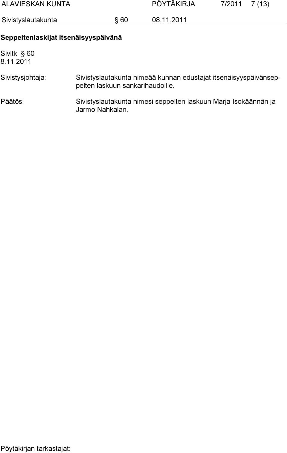 Sivistyslautakunta nimeää kunnan edustajat itsenäisyyspäivänseppelten