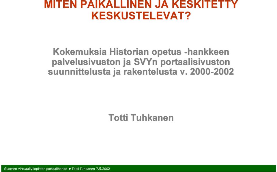portaalisivuston suunnittelusta ja rakentelusta v.