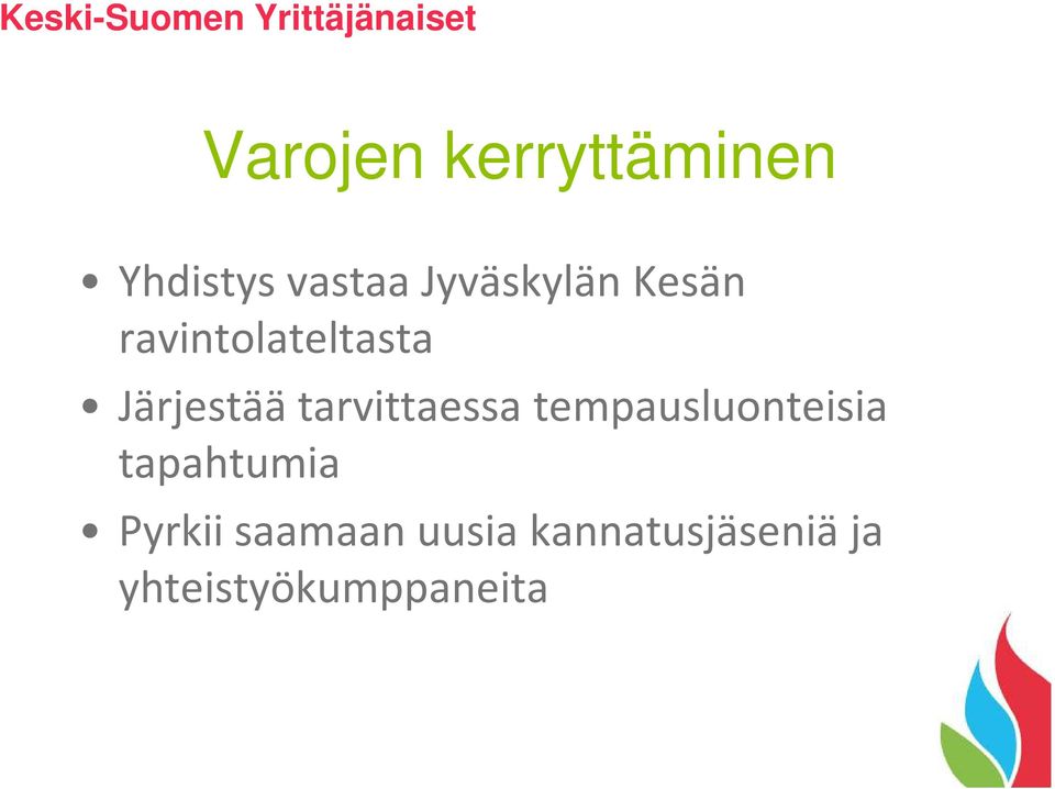 tarvittaessa tempausluonteisia tapahtumia