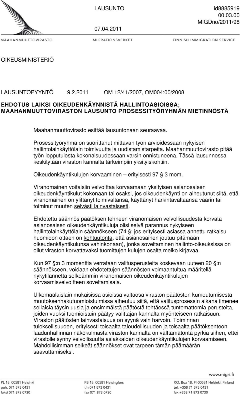11/98 OIKEUSMINISTERIÖ LAUSUNTOPYYNTÖ 9.2.