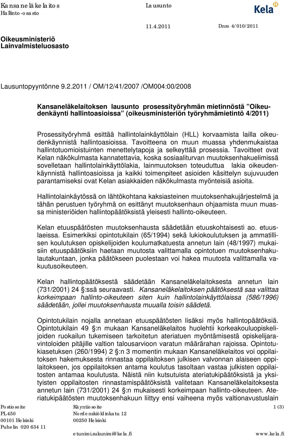11 Oikeusministeriö Lainvalmisteluosasto Lausuntopyyntönne 9.2.