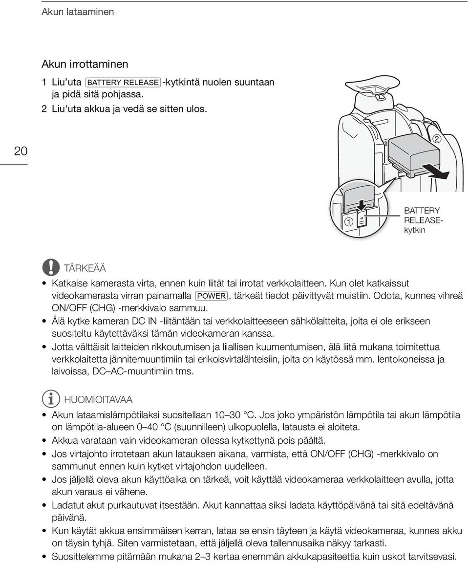 Odota, kunnes vihreä ON/OFF (CHG) -merkkivalo sammuu.
