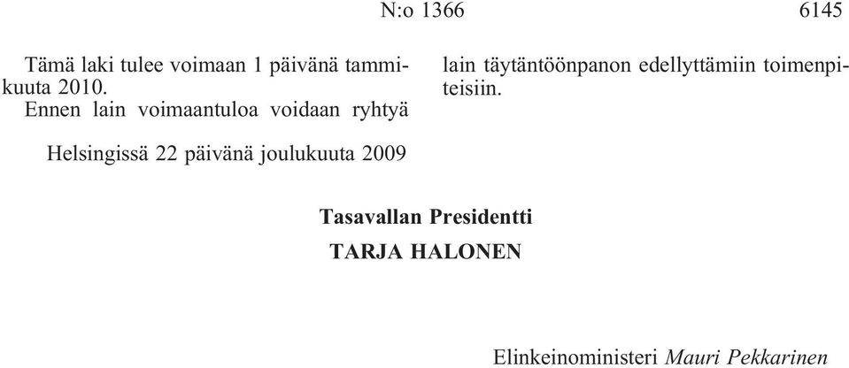 edellyttämiin toimenpiteisiin.