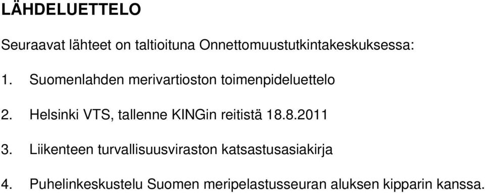 Suomenlahden merivartioston toimenpideluettelo 2.