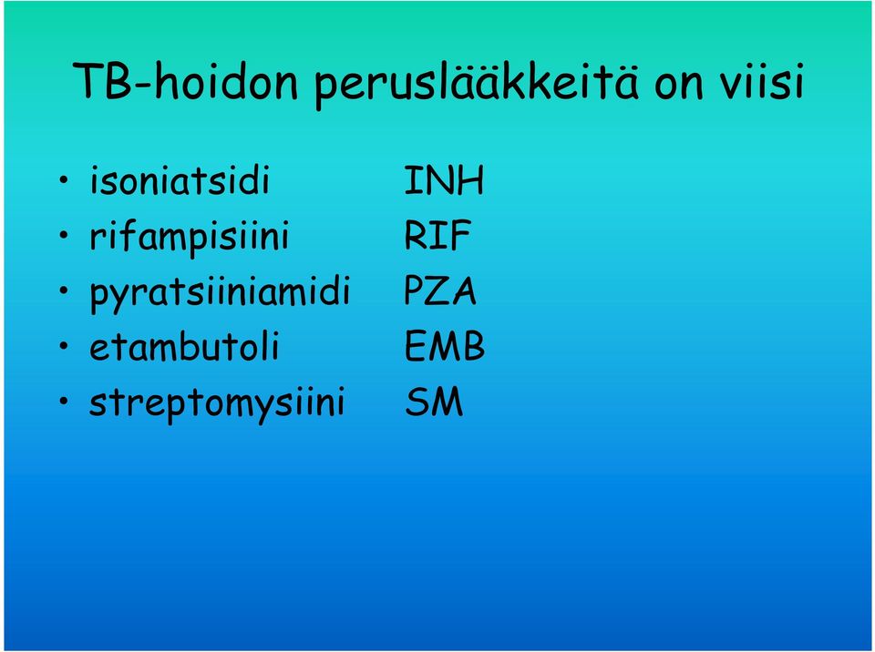 rifampisiini pyratsiiniamidi